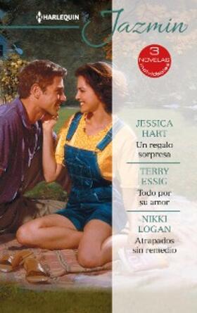 Logan / Hart / Essig |  Un regalo sorpresa - Todo por su amor - Atrapados sin remedio | eBook | Sack Fachmedien