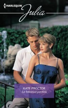 Proctor |  La felicidad perdida | eBook | Sack Fachmedien