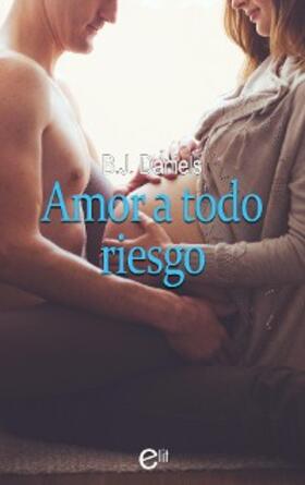 Daniels |  Amor a todo riesgo | eBook | Sack Fachmedien