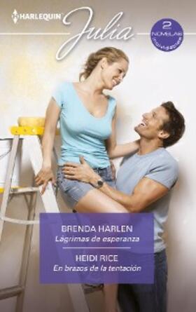 Rice / Harlen |  Lágrimas de esperanza - En brazos de la tentación | eBook | Sack Fachmedien