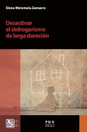 Matamala Zamarro |  Desactivar el sinhogarismo de larga duración | eBook | Sack Fachmedien