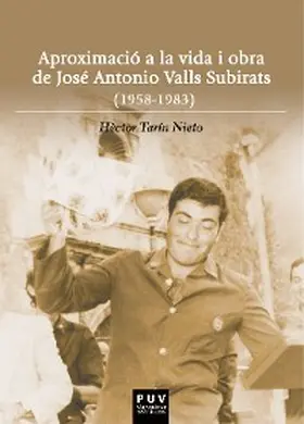 Tarín Nieto |  Aproximació a la vida i obra de José Antonio Valls Subirats (1958-1983) | eBook | Sack Fachmedien