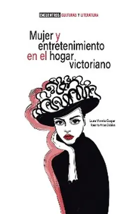 Monrós-Gaspar / Arias Doblas |  Mujer y entretenimiento en el hogar victoriano | eBook | Sack Fachmedien