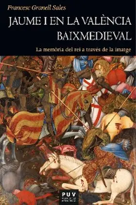 Granell Sales |  Jaume I en la València baixmedieval | eBook | Sack Fachmedien