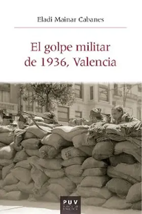 Mainar Cabanes |  El golpe militar de 1936, Valencia | eBook | Sack Fachmedien