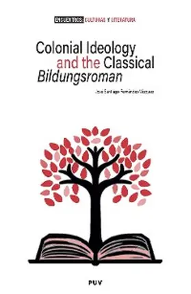 Fernández-Vázquez |  Colonial Ideology and the classical 'Bildungsroman' | eBook | Sack Fachmedien