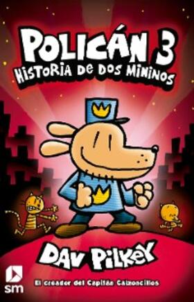 Pilkey |  Policán 3. Historia de dos mininos | eBook | Sack Fachmedien