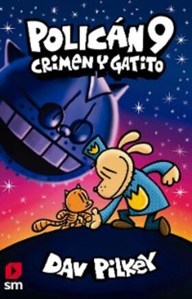 Pilkey |  Policán 9. Crimen y gatito | eBook | Sack Fachmedien