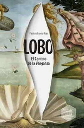 García-Rojo Cantón |  Lobo. El Camino de la Venganza | eBook | Sack Fachmedien