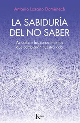 Lozano Domènech |  La sabiduría del no saber | eBook | Sack Fachmedien