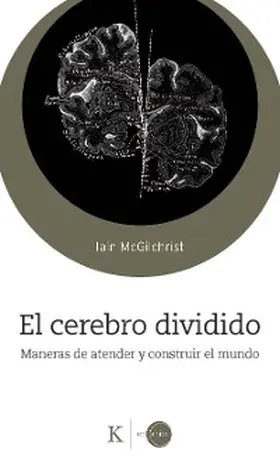 Mcgilchrist |  El cerebro dividido | eBook | Sack Fachmedien