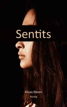 Ebner | Sentits | Buch | 978-84-1123-313-2 | www2.sack.de