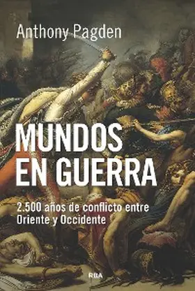 Pagden |  Mundos en guerra | eBook | Sack Fachmedien
