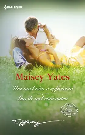 Yates |  Um anel não é suficiente - Lua de mel com outra | eBook | Sack Fachmedien
