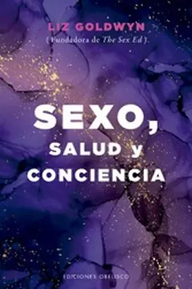 Goldwyn |  Sexo, salud y conciencia | eBook | Sack Fachmedien