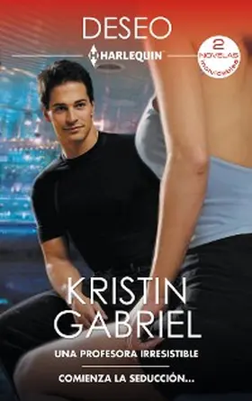 Gabriel |  Una profesora irresistible - Comienza la seducción... | eBook | Sack Fachmedien