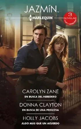 Zane / Clayton / Jacobs |  En busca del heredero - En busca de una princesa - Algo más que un acuerdo | eBook | Sack Fachmedien