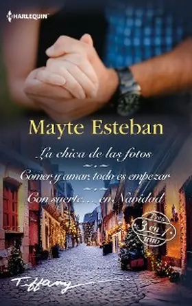 Esteban |  La chica de las fotos - Comer y amar, todo es empezar - Con suerte... en Navidad | eBook | Sack Fachmedien
