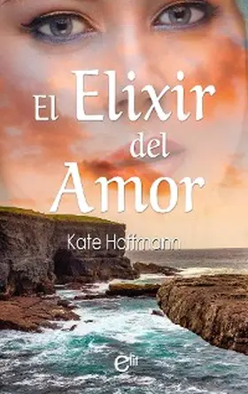 Hoffmann |  El elixir del amor | eBook | Sack Fachmedien
