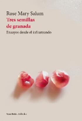 Salum |  Tres semillas de granada | eBook | Sack Fachmedien