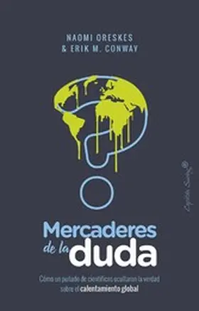 Oreskes / Conway |  Mercaderes de la duda | eBook | Sack Fachmedien