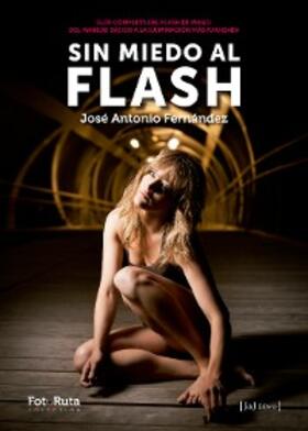 Fernández |  Sin miedo al flash | eBook | Sack Fachmedien