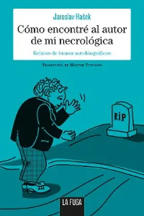 Hasek |  Cómo encontré el autor de mi necrológica | eBook | Sack Fachmedien