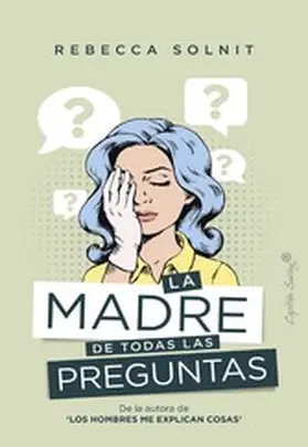 Solnit |  La madre de todas las preguntas | eBook | Sack Fachmedien