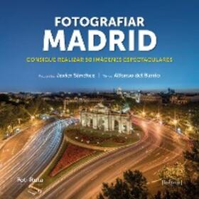 Sánchez Martínez / del Barrio Martil |  Fotografiar Madrid | eBook | Sack Fachmedien