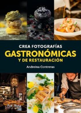 Contreras |  Crea fotografías gastronómicas y de restauración | eBook | Sack Fachmedien