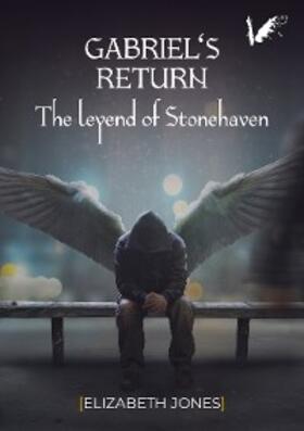 Jones |  Gabriel's return. The legend of Stonehaven | eBook | Sack Fachmedien