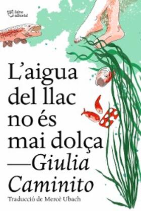 Caminito |  L'aigua del llac no és mai dolça | eBook | Sack Fachmedien