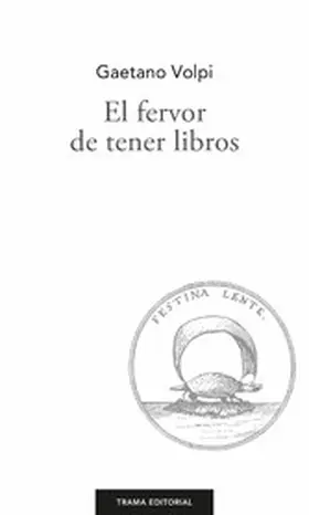 Volpi |  El fervor de tener libros | eBook | Sack Fachmedien