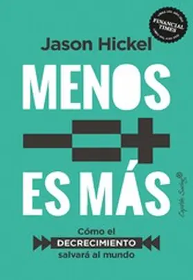 Hickel |  Menos es más | eBook | Sack Fachmedien
