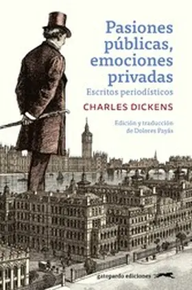 Dickens / Payás | Pasiones públicas, emociones privadas | E-Book | sack.de