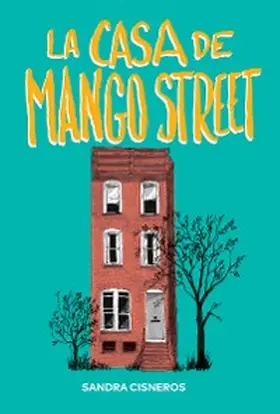 Cisneros |  La casa de Mango Street | eBook | Sack Fachmedien