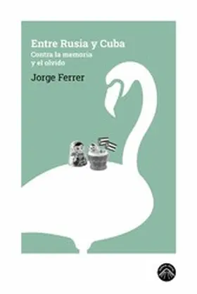 Ferrer |  Entre Rusia y Cuba | eBook | Sack Fachmedien