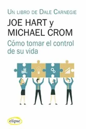 Hart / Crom |  Cómo tomar el control de su vida | eBook | Sack Fachmedien