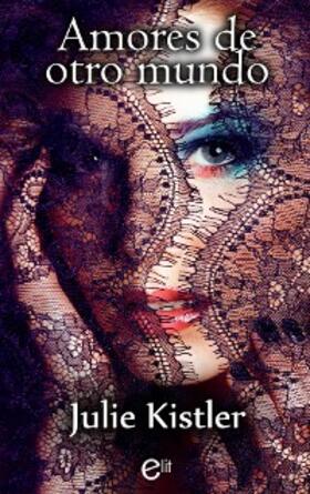 Kistler |  Amores de otro mundo | eBook | Sack Fachmedien
