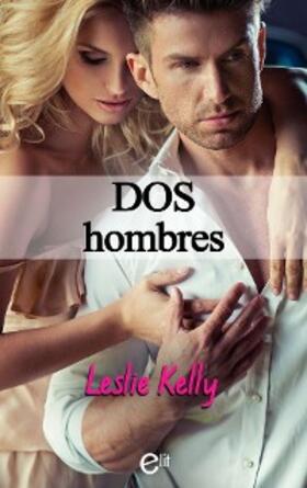 Kelly |  Dos hombres | eBook | Sack Fachmedien