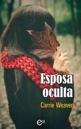 Weaver |  Esposa oculta | eBook | Sack Fachmedien
