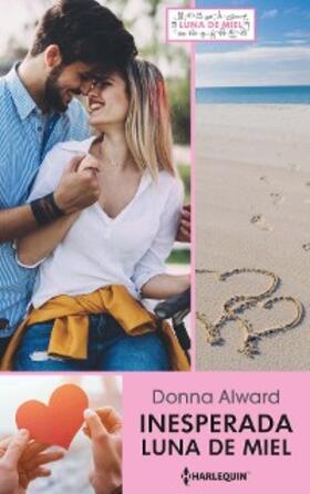 Alward |  Inesperada luna de miel | eBook | Sack Fachmedien