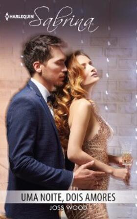 Wood |  Uma noite, dois amores | eBook | Sack Fachmedien