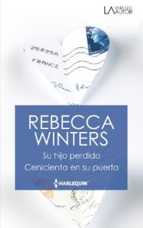 Winters |  Su hijo perdido - Cenicienta en su puerta | eBook | Sack Fachmedien