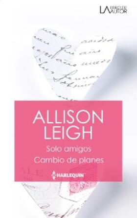 Leigh |  Sólo amigos - Cambio de planes | eBook | Sack Fachmedien