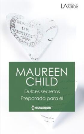 Child |  Dulces secretos - Preparada para él | eBook | Sack Fachmedien