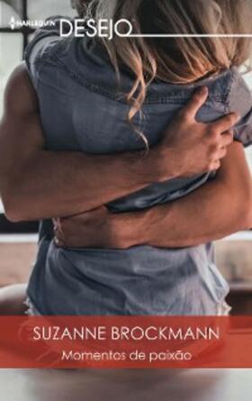 Brockmann |  Momentos de paixão | eBook | Sack Fachmedien
