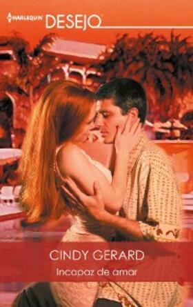 Gerard |  Incapaz de amar | eBook | Sack Fachmedien