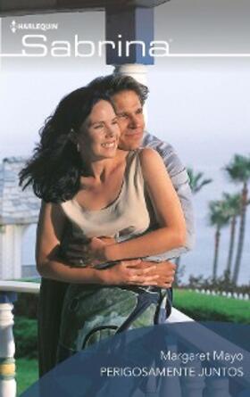 Mayo |  Perigosamente juntos | eBook | Sack Fachmedien