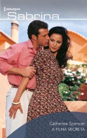 Spencer |  A filha secreta | eBook | Sack Fachmedien